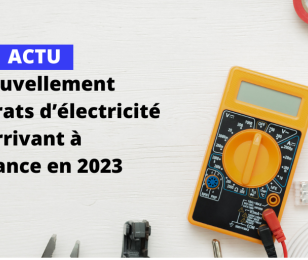 Renouvellement des contrats d’électricité arrivant à échéance en 2023
