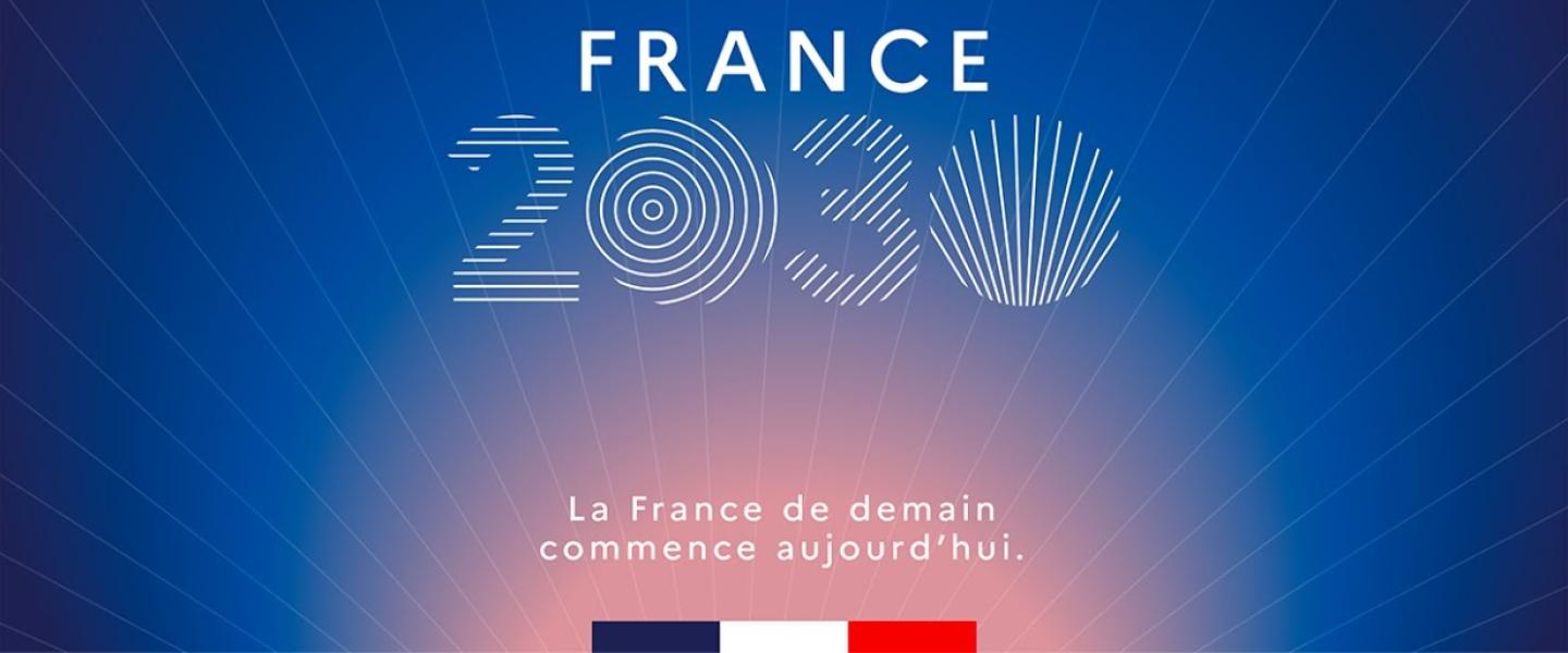 France 2030 - La France de demain commence aujourd'hui