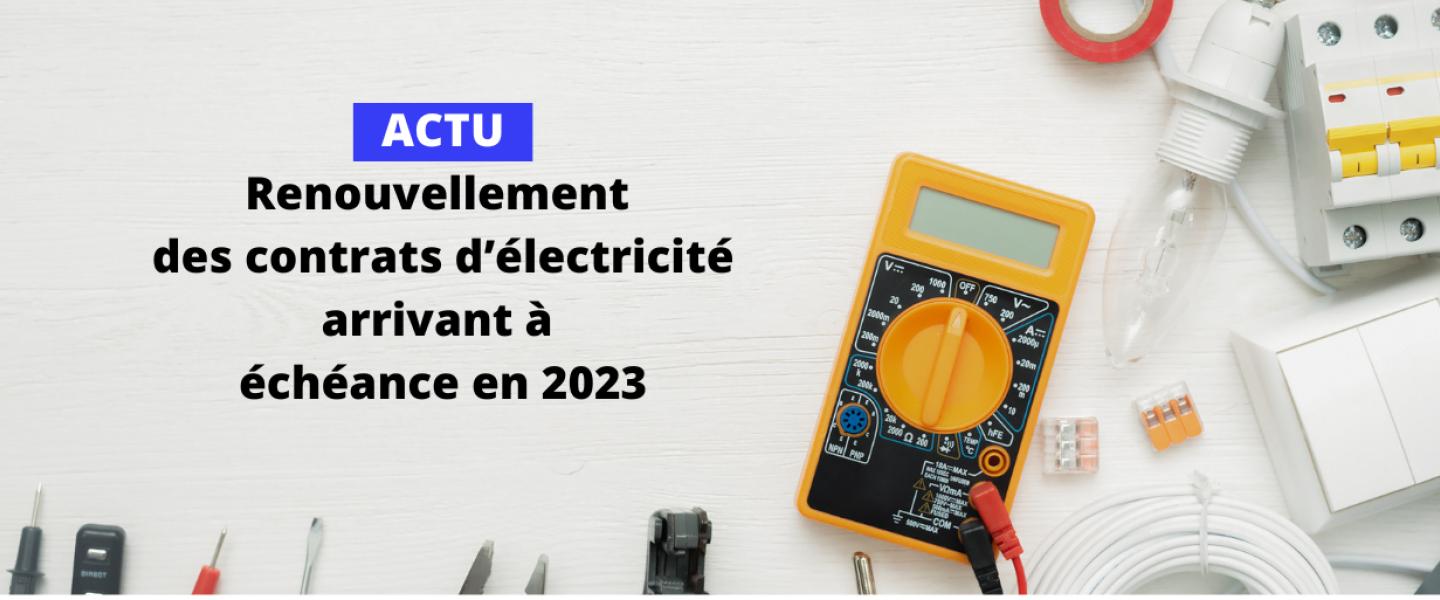 Renouvellement des contrats d’électricité arrivant à échéance en 2023