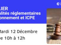 ATELIER Actualités réglementaires environnement et ICPE
